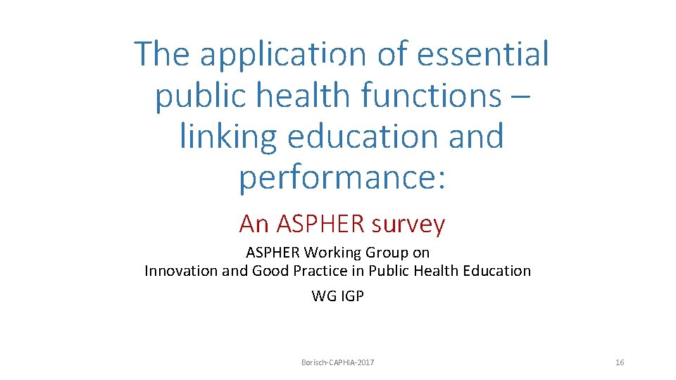 The application of essential public health functions – linking education and performance: An ASPHER
