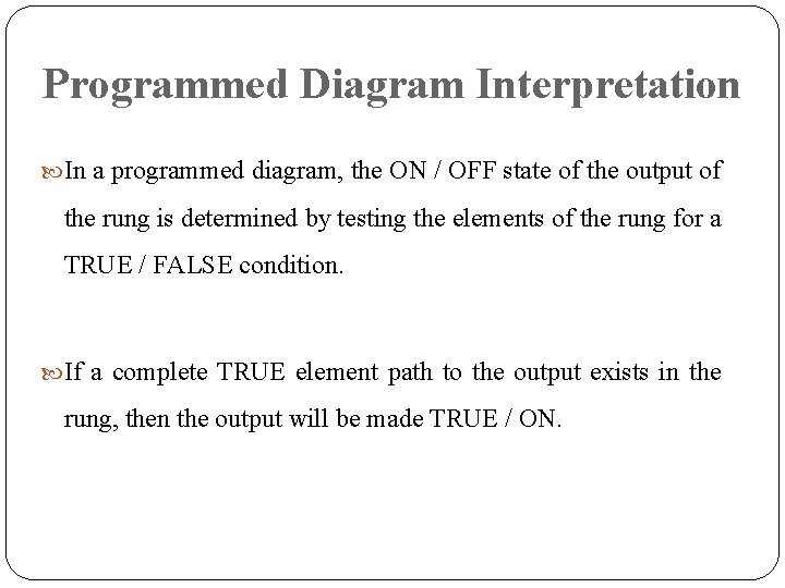 Programmed Diagram Interpretation In a programmed diagram, the ON / OFF state of the Programmed Diagram Interpretation In a programmed diagram, the ON / OFF state of the