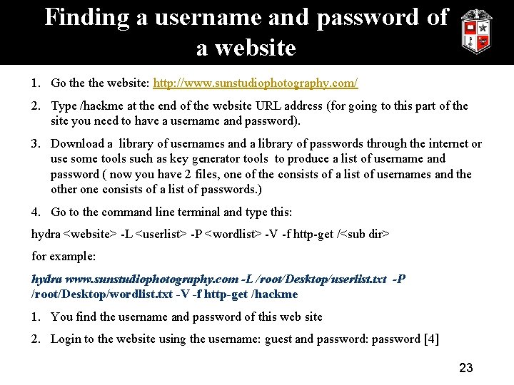 Finding a username and password of a website 1. Go the website: http: //www.