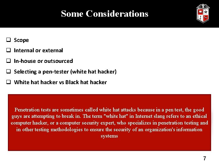 Some Considerations q Scope q Internal or external q In-house or outsourced q Selecting