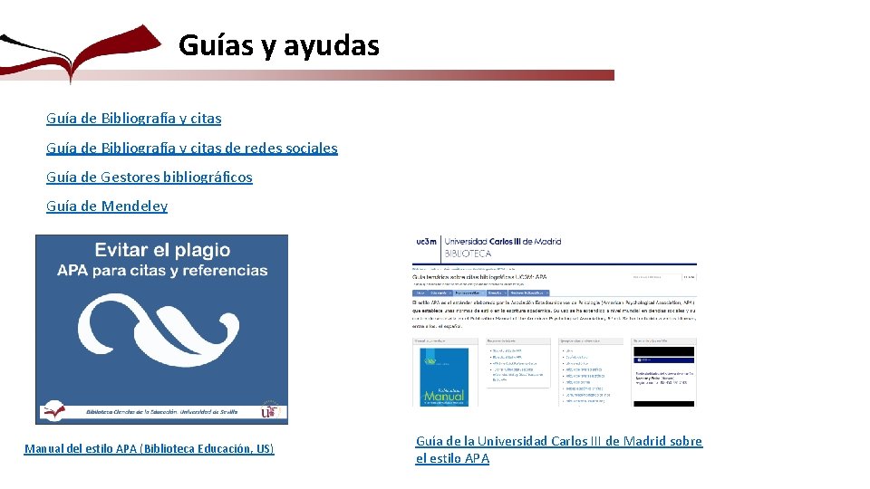 Guías y ayudas Guía de Bibliografía y citas de redes sociales Guía de Gestores