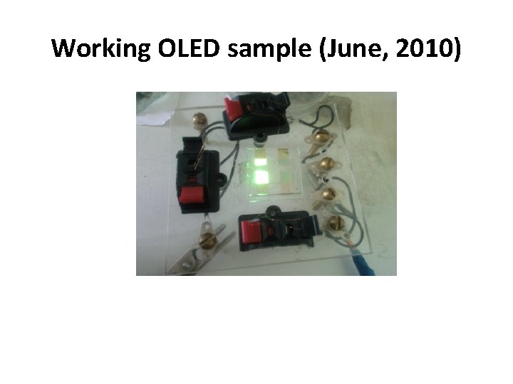 Working OLED sample (June, 2010) 