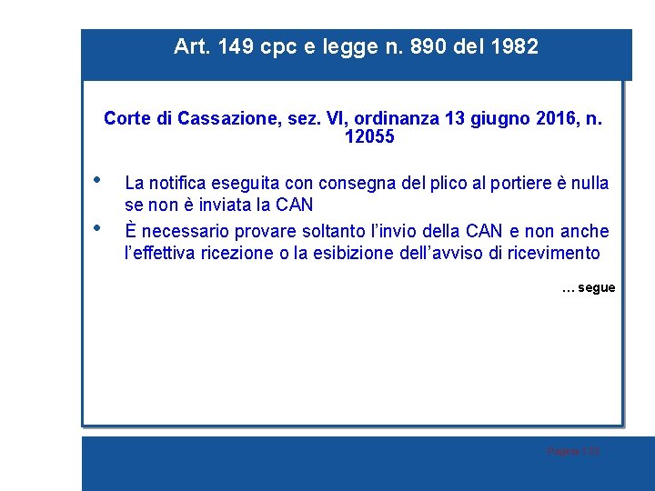Art. 149 cpc e legge n. 890 del 1982 Corte di Cassazione, sez. VI,