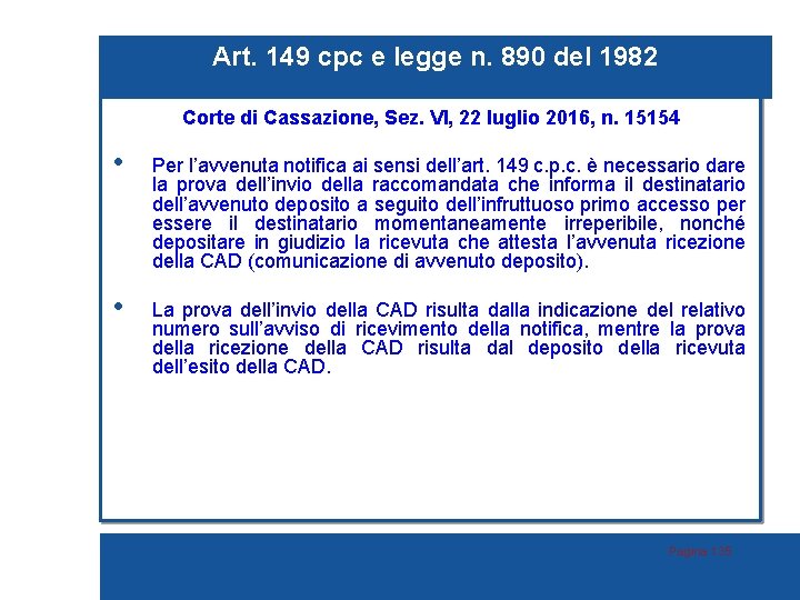 Art. 149 cpc e legge n. 890 del 1982 Corte di Cassazione, Sez. VI,