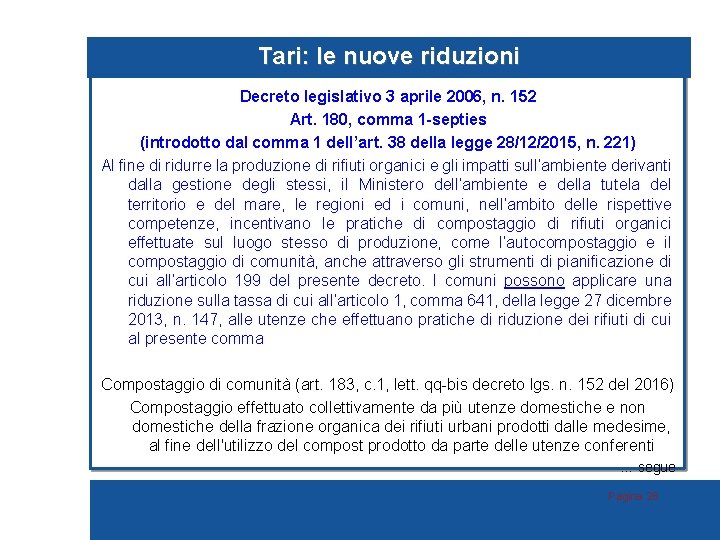 Tari: le nuove riduzioni Decreto legislativo 3 aprile 2006, n. 152 Art. 180, comma