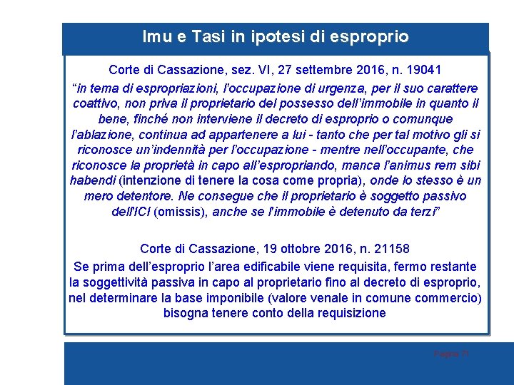 Imu e Tasi in ipotesi di esproprio Corte di Cassazione, sez. VI, 27 settembre