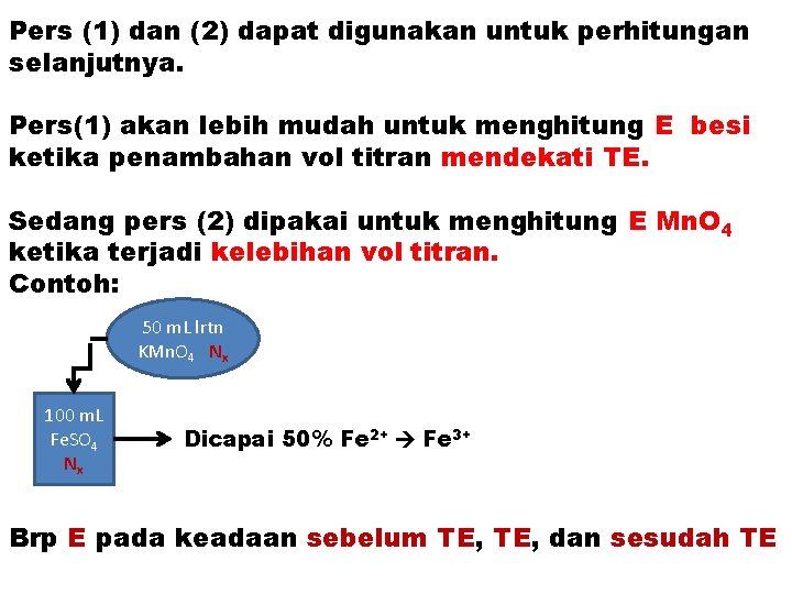 Pers (1) dan (2) dapat digunakan untuk perhitungan selanjutnya. Pers(1) akan lebih mudah untuk