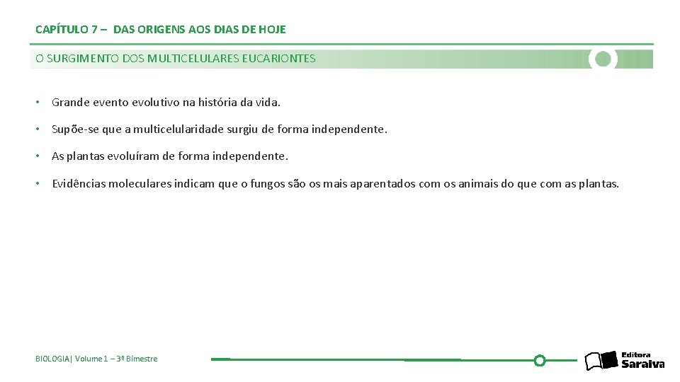 CAPÍTULO 7 – DAS ORIGENS AOS DIAS DE HOJE O SURGIMENTO DOS MULTICELULARES EUCARIONTES