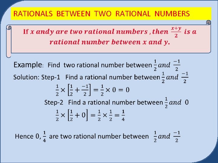 RATIONALS BETWEEN TWO RATIONAL NUMBERS 