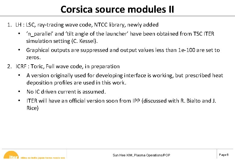 Corsica source modules II 1. LH : LSC, ray-tracing wave code, NTCC library, newly
