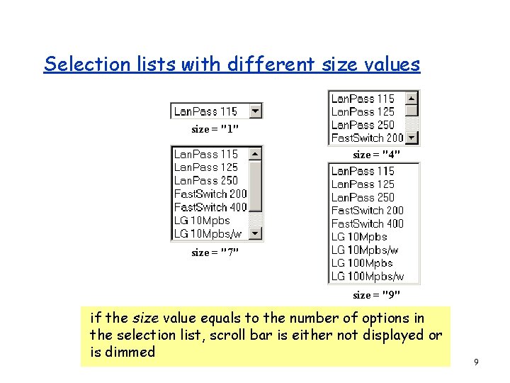 Selection lists with different size values size = "1" size = "4" size =