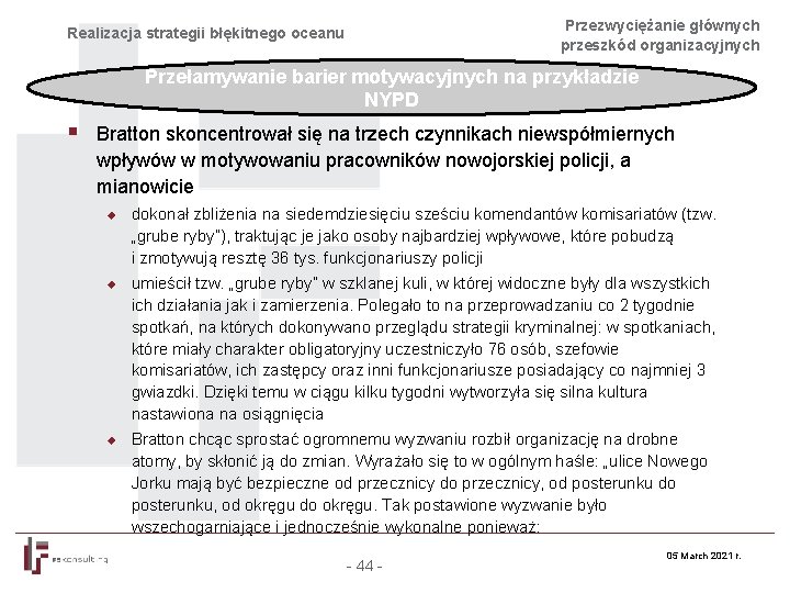 Przezwyciężanie głównych przeszkód organizacyjnych Realizacja strategii błękitnego oceanu Przełamywanie barier motywacyjnych na przykładzie NYPD