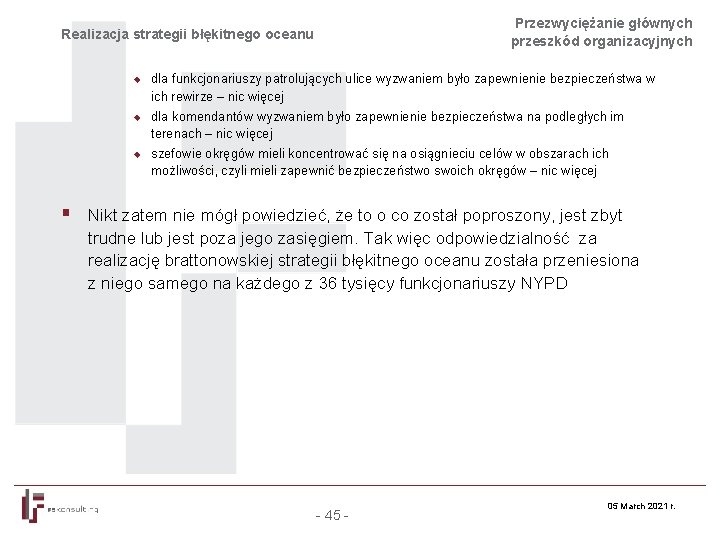 Przezwyciężanie głównych przeszkód organizacyjnych Realizacja strategii błękitnego oceanu u § dla funkcjonariuszy patrolujących ulice