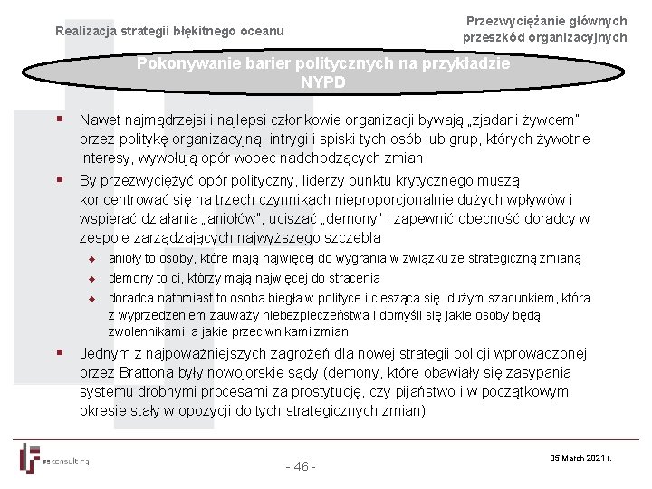 Przezwyciężanie głównych przeszkód organizacyjnych Realizacja strategii błękitnego oceanu Pokonywanie barier politycznych na przykładzie NYPD