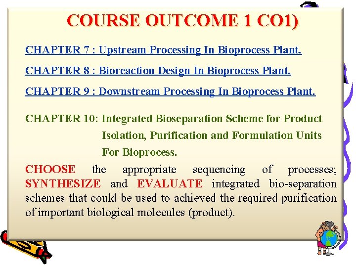 COURSE OUTCOME 1 CO 1) CHAPTER 7 : Upstream Processing In Bioprocess Plant. CHAPTER