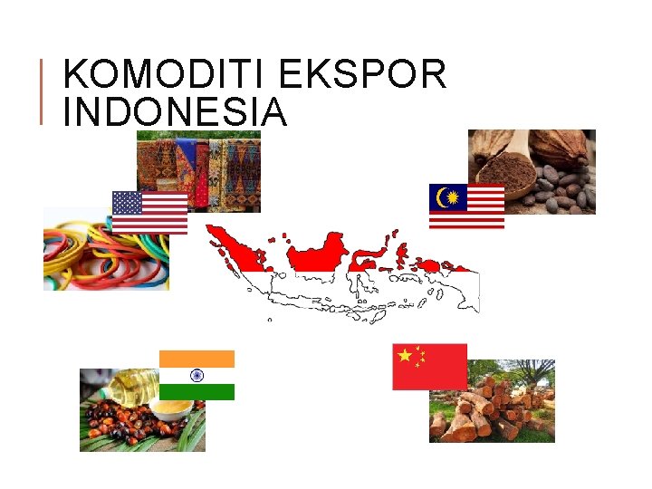 KOMODITI EKSPOR INDONESIA 