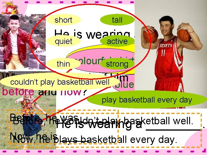 short tall He is wearing a red jacket. quiet active thin wearing穿 colourful shirt