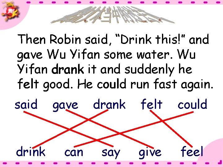 said “Drink this!” and Then Robin said, gave Wu Yifan some water. Wu Yifan
