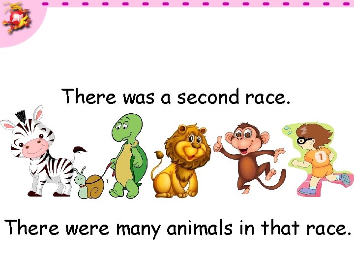 There was a second race. There were many animals in that race. 