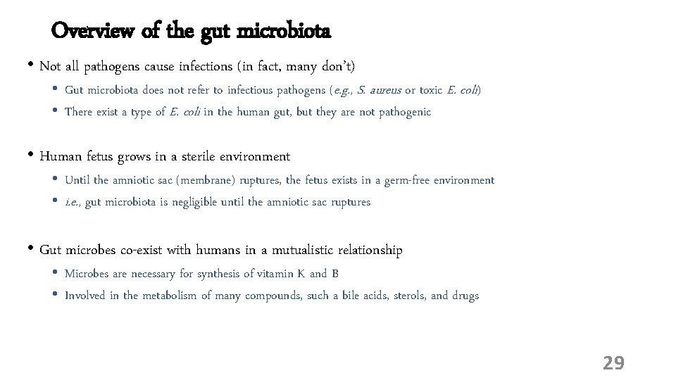 Overview of the gut microbiota • Not all pathogens cause infections (in fact, many