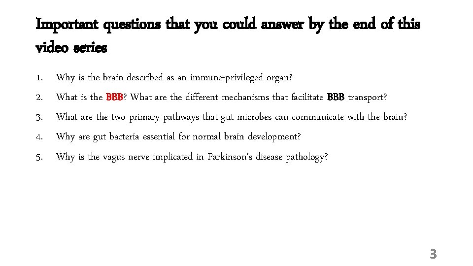 Important questions that you could answer by the end of this video series 1.