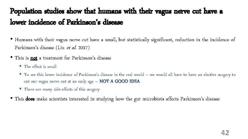 Population studies show that humans with their vagus nerve cut have a lower incidence