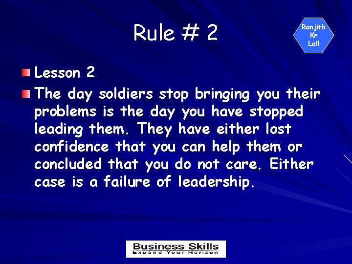 Rule # 2 Ranjith Kr Lall Lesson 2 The day soldiers stop bringing you