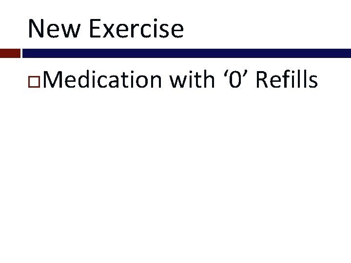 New Exercise Medication with ‘ 0’ Refills 