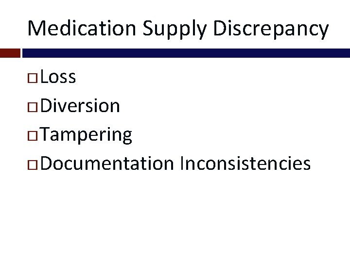 Medication Supply Discrepancy Loss Diversion Tampering Documentation Inconsistencies 