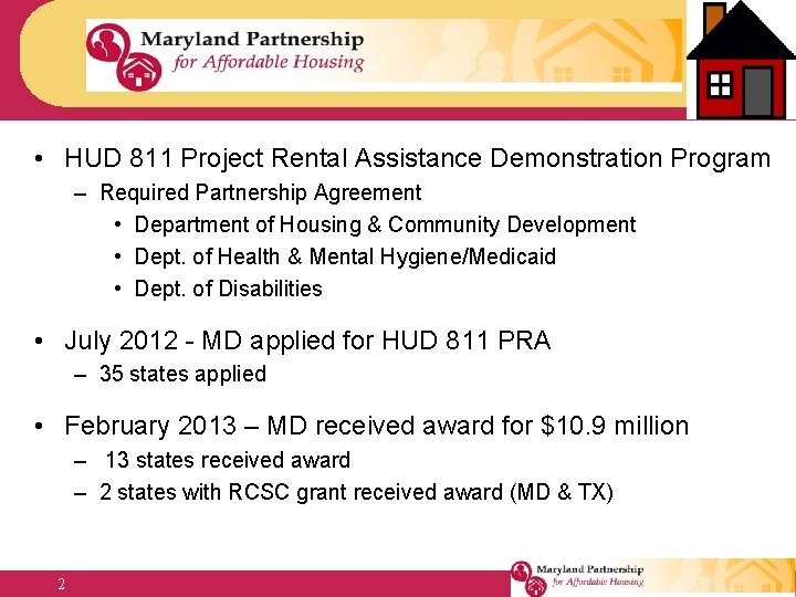  • HUD 811 Project Rental Assistance Demonstration Program – Required Partnership Agreement •