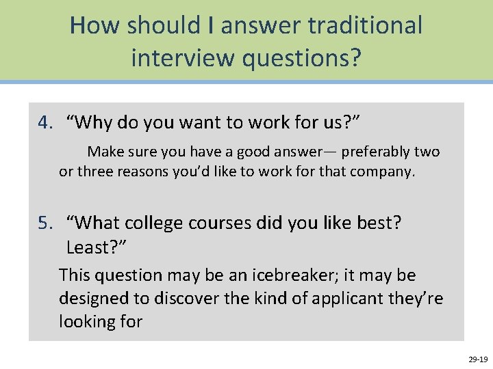 How should I answer traditional interview questions? 4. “Why do you want to work