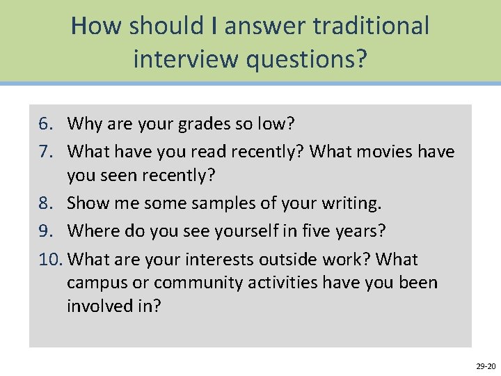 How should I answer traditional interview questions? 6. Why are your grades so low?