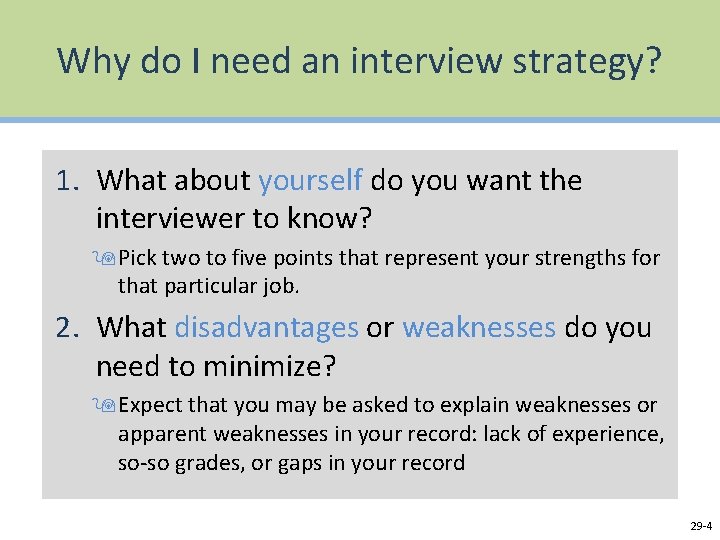 Why do I need an interview strategy? 1. What about yourself do you want