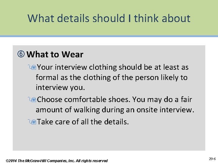 What details should I think about What to Wear 9 Your interview clothing should