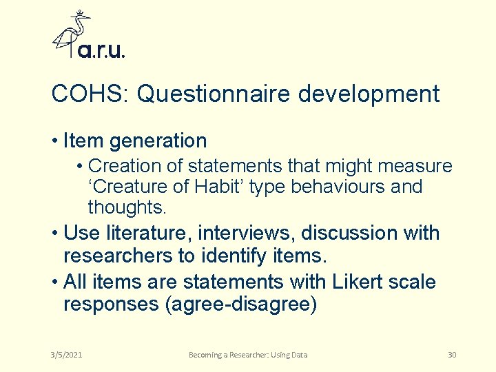 COHS: Questionnaire development • Item generation • Creation of statements that might measure ‘Creature