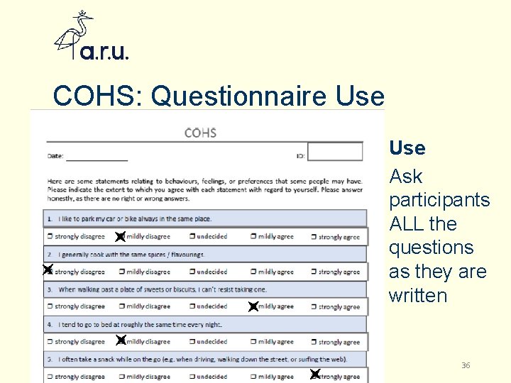 COHS: Questionnaire Use Ask participants ALL the questions as they are written 3/5/2021 Becoming