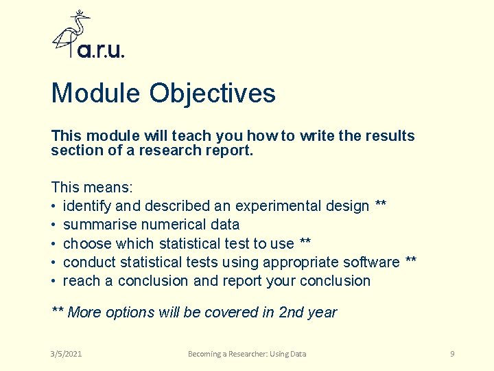 Module Objectives This module will teach you how to write the results section of
