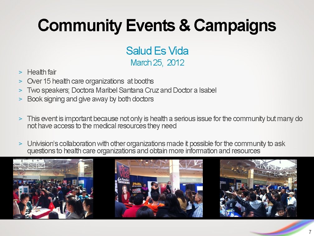 Community Events & Campaigns Salud Es Vida March 25, 2012 > > Health fair