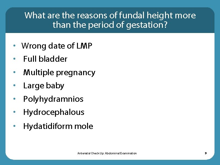 What are the reasons of fundal height more than the period of gestation? • What are the reasons of fundal height more than the period of gestation? •