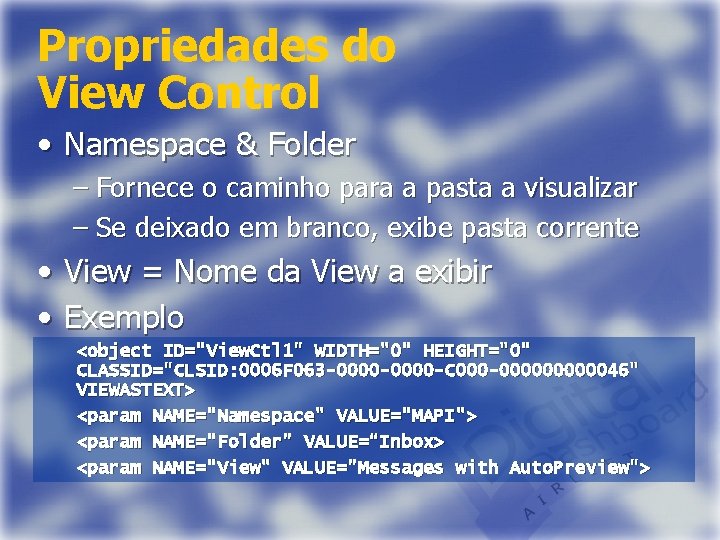 Propriedades do View Control • Namespace & Folder – Fornece o caminho para a