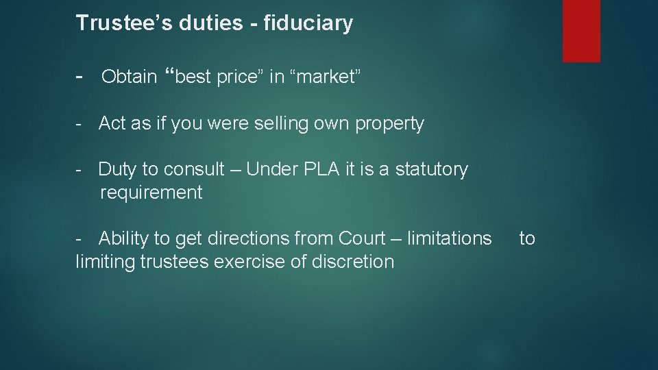 Trustee’s duties - fiduciary - Obtain “best price” in “market” - Act as if