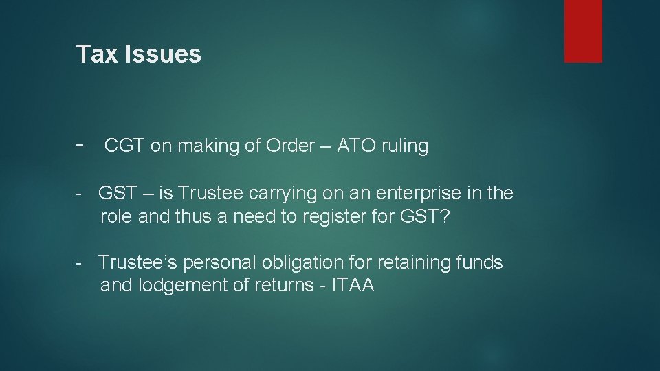 Tax Issues - CGT on making of Order – ATO ruling - GST –