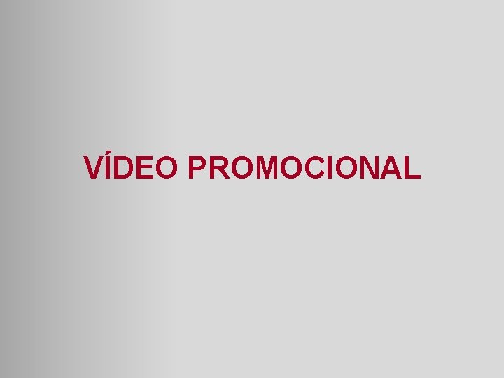 VÍDEO PROMOCIONAL 