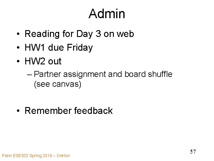 Admin • Reading for Day 3 on web • HW 1 due Friday •