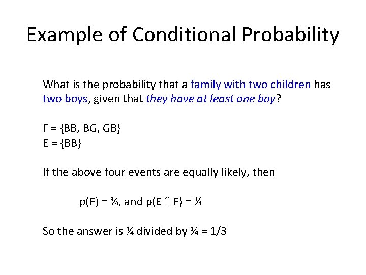 Example of Conditional Probability What is the probability that a family with two children