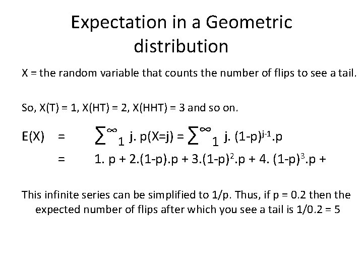 Expectation in a Geometric distribution X = the random variable that counts the number