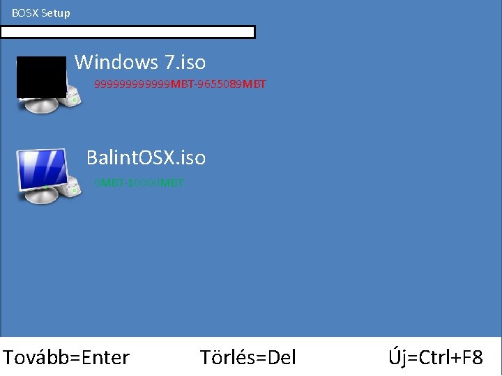 BOSX Setup Windows 7. iso 999999 MBT-9655089 MBT Balint. OSX. iso 0 MBT-10000 MBT