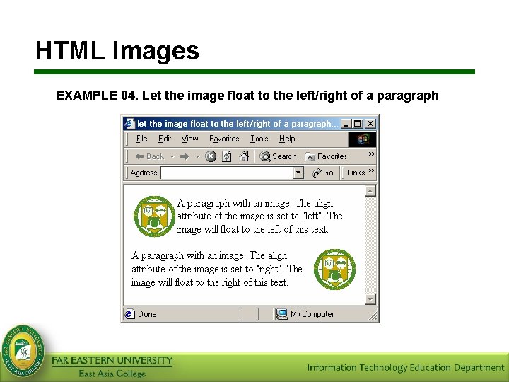 HTML Images EXAMPLE 04. Let the image float to the left/right of a paragraph