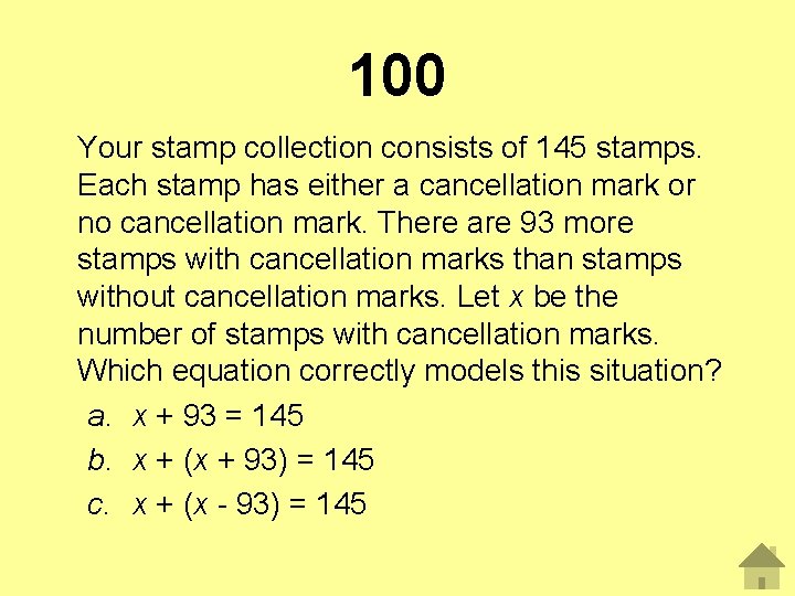 100 Your stamp collection consists of 145 stamps. Each stamp has either a cancellation