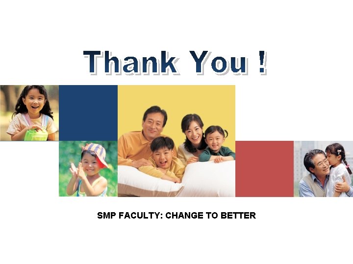 SMP FACULTY: CHANGE TO BETTER 